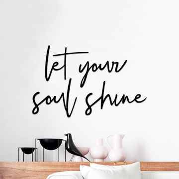 LET YOUR SOUL SHINE