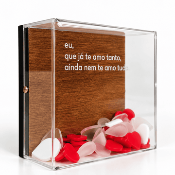 Caixa Acrílica  ''eu, que já te amo tanto'' - 10 x 10 x 5 cm