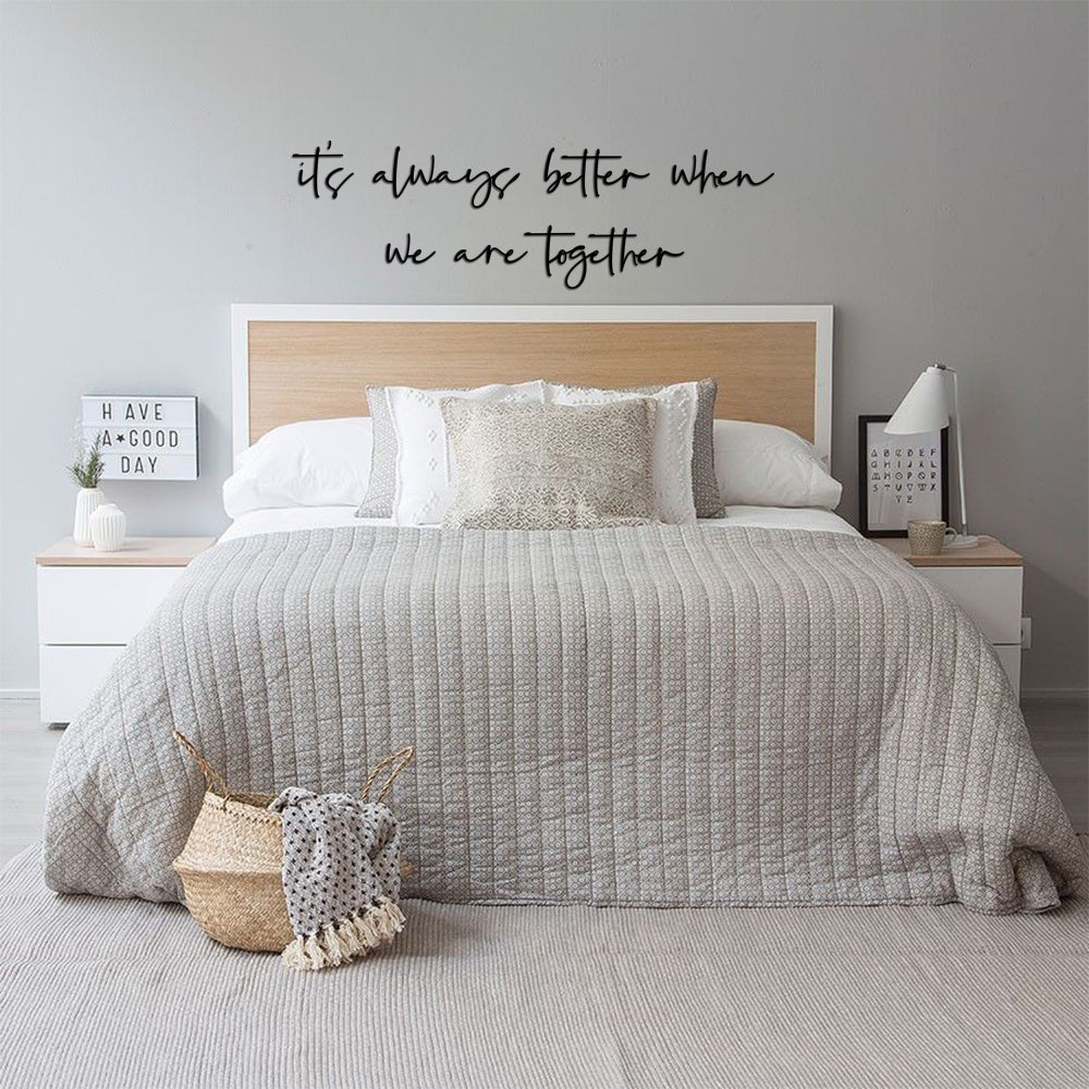 Letreiro de Parede de Frase: - ''It's always better when we are together''
