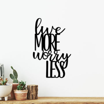 Lettering - Live more, Worry less